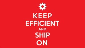 Keep Efficient & Ship On