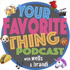 Your Favorite Thing podcast