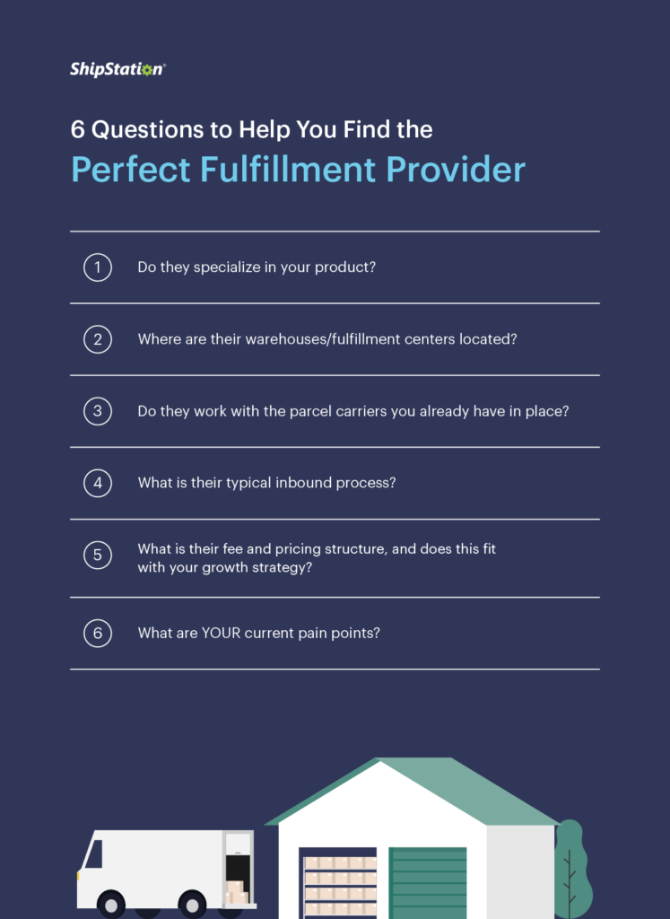 6 questions to help you find the perfect fulfillment provider. 